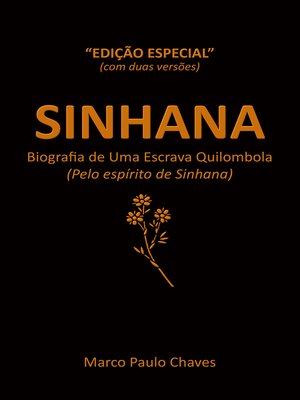 cover image of Sinhana--Biografia de Uma Escrava Quilombola (Edição Especial)